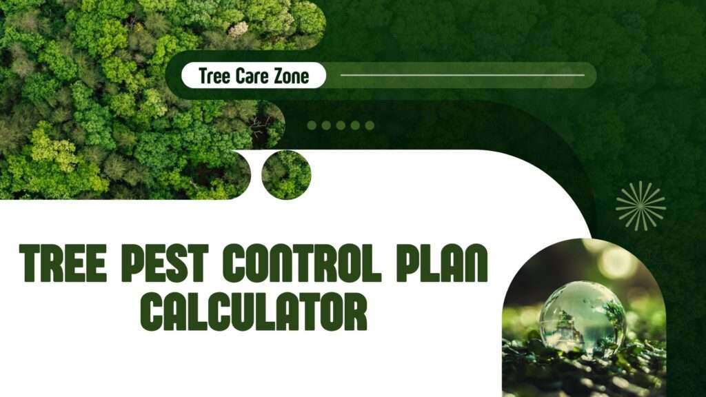 Tree Pest Control Plan Calculator