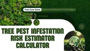 Tree Pest Infestation Risk Estimator Calculator
