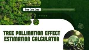 Tree Pollination Effect Estimation Calculator