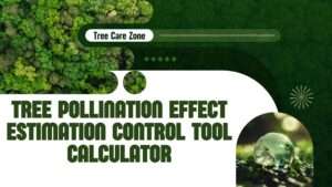 Tree Pollination Effect Estimation Control Tool Calculator