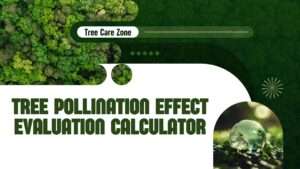 Tree Pollination Effect Evaluation Calculator