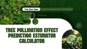 Tree Pollination Effect Prediction Estimator Calculator