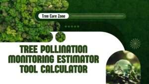 Tree Pollination Monitoring Estimator Tool Calculator