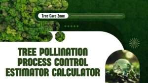 Tree Pollination Process Control Estimator Calculator