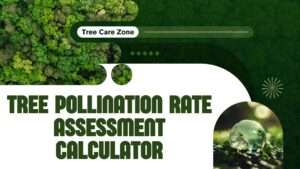 Tree Pollination Rate Assessment Calculator