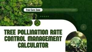 Tree Pollination Rate Control Management Calculator