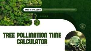 Tree Pollination Time Calculator