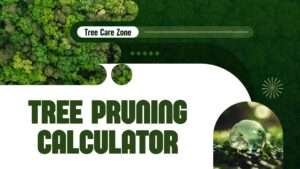 Tree Pruning Calculator