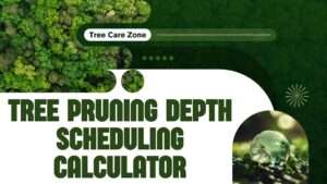 Tree Pruning Depth Scheduling Calculator