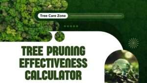 Tree Pruning Effectiveness Calculator
