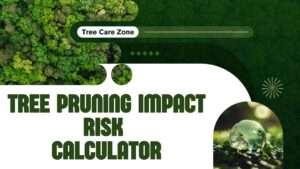 Tree Pruning Impact Risk Calculator