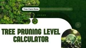 Tree Pruning Level Calculator