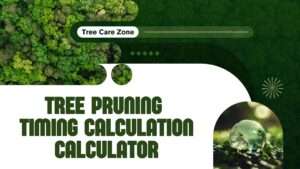 Tree Pruning Timing Calculation Calculator