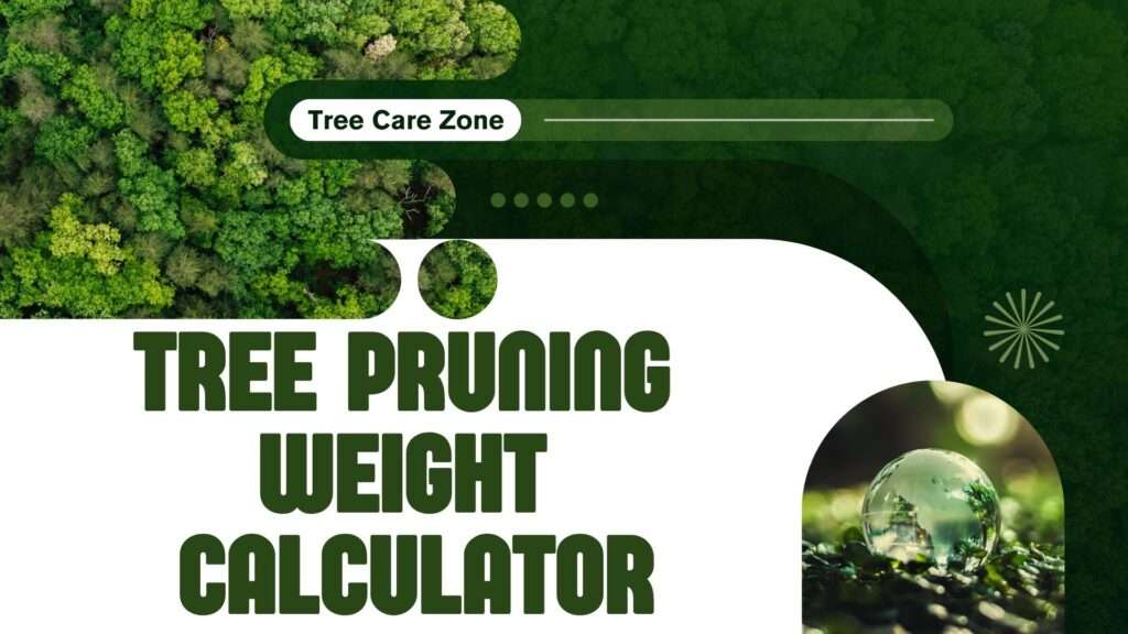 Tree Pruning Weight Calculator