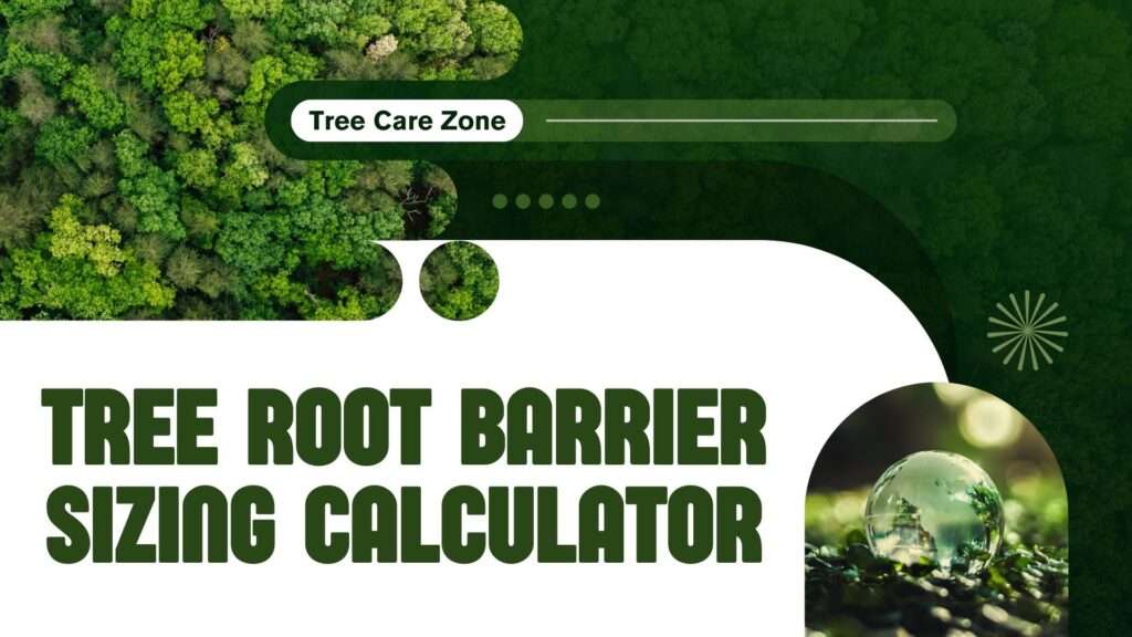 Tree Root Barrier Sizing Calculator