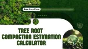 Tree Root Compaction Estimation Calculator