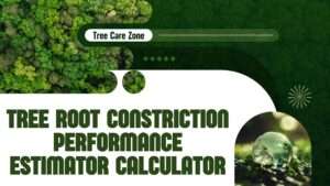 Tree Root Constriction Performance Estimator Calculator