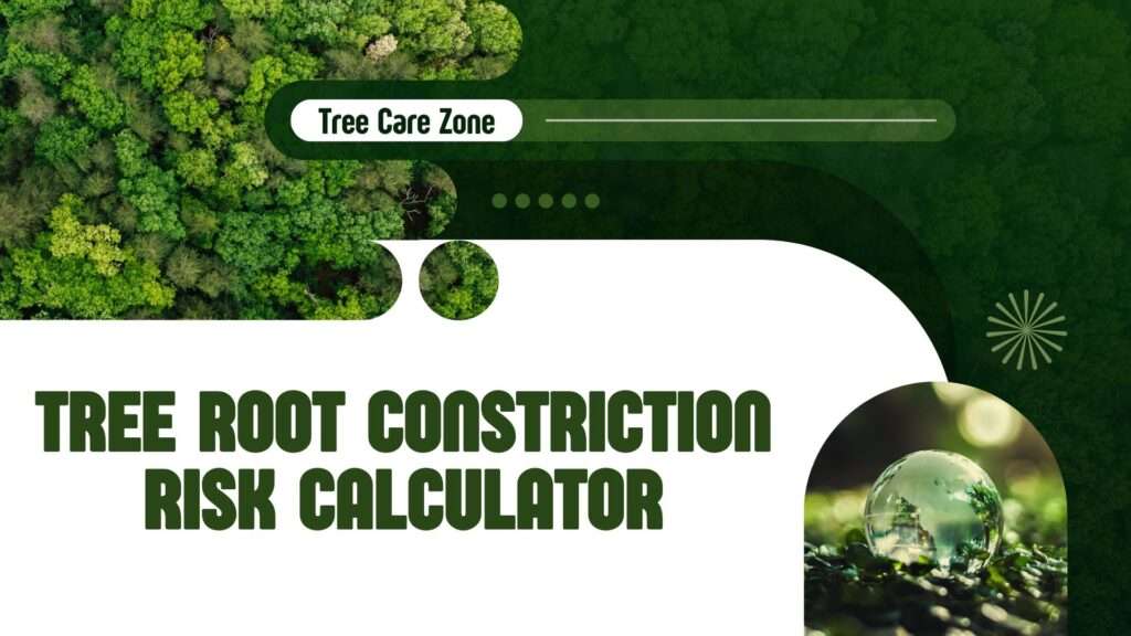 Tree Root Constriction Risk Calculator