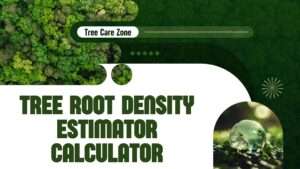 Tree Root Density Estimator Calculator