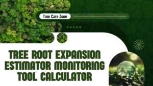 Tree Root Expansion Estimator Monitoring Tool Calculator