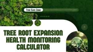 Tree Root Expansion Health Monitoring Calculator