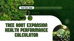 Use the Tree Root Expansion Health Performance Calculator to assess and optimize tree root health for any species.