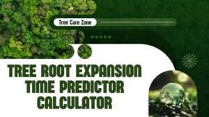 Tree Root Expansion Time Predictor Calculator