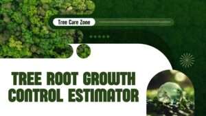 Tree Root Growth Control Estimator