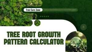 Tree Root Growth Pattern Calculator