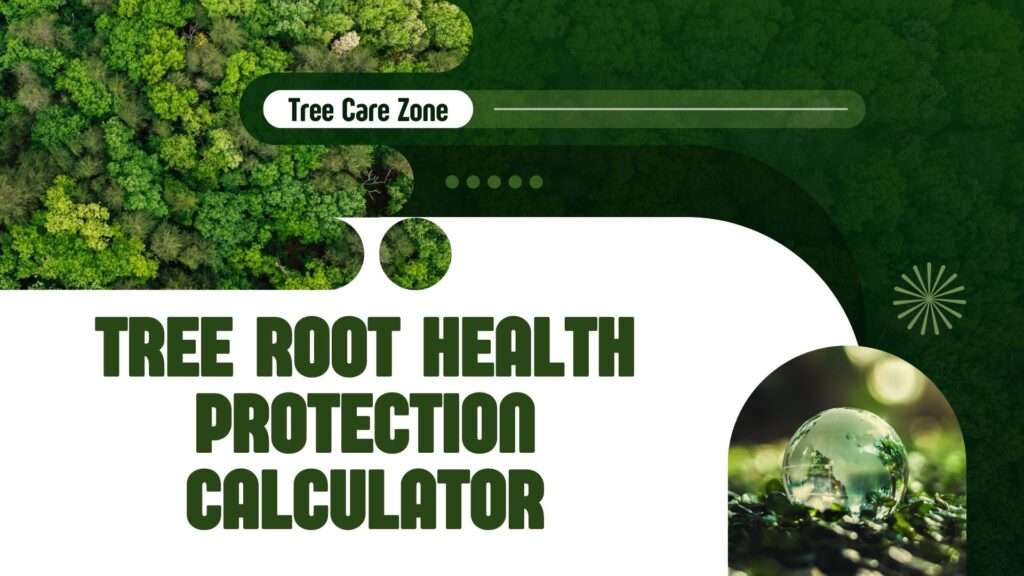 Tree Root Health Protection Calculator