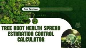 Tree Root Health Spread Estimation Control Calculator