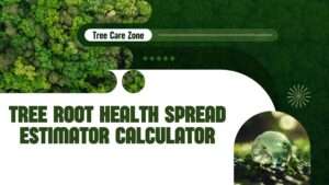 Tree Root Health Spread Estimator Calculator