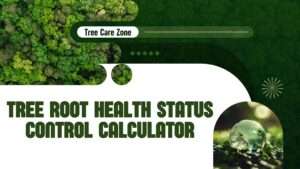 Tree Root Health Status Control Calculator