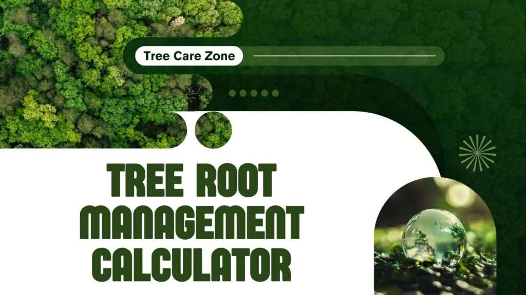 Tree Root Management Calculator