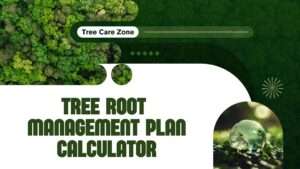 Tree Root Management Plan Calculator