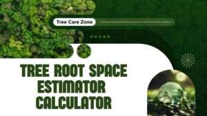 Tree Root Space Estimator Calculator