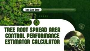 Tree Root Spread Area Control Performance Estimator Calculator
