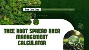 Use our Tree Root Spread Area Management Calculator to estimate tree root spread for better care and planning.