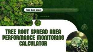 Tree Root Spread Area Performance Monitoring Calculator