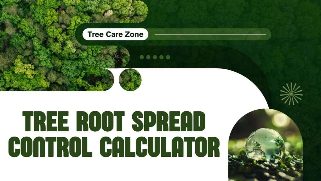 Tree Root Spread Control Calculator