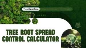 Tree Root Spread Control Calculator