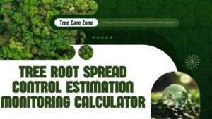 Tree Root Spread Control Estimation Monitoring Calculator