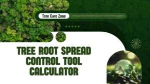 Tree Root Spread Control Tool Calculator