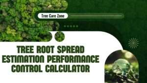 Tree Root Spread Estimation Performance Control Calculator