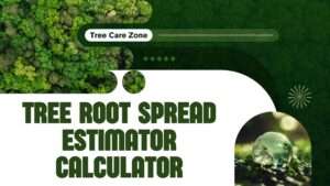 Tree Root Spread Estimator Calculator
