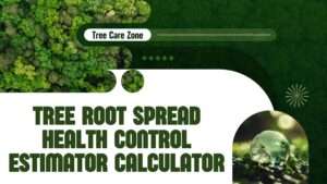 Tree Root Spread Health Control Estimator Calculator