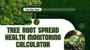 Tree Root Spread Health Monitoring Calculator