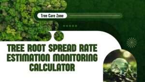 Tree Root Spread Rate Estimation Monitoring Calculator