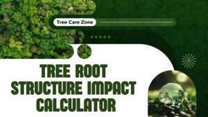 Tree Root Structure Impact Calculator
