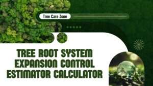 Tree Root System Expansion Control Estimator Calculator